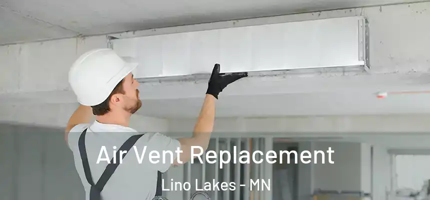  Air Vent Replacement Lino Lakes - MN
