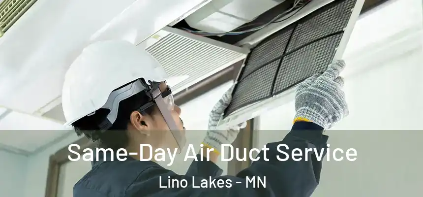  Same-Day Air Duct Service Lino Lakes - MN